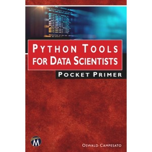 Python Tools for Data Scientists Pocket Primer - by  Oswald Campesato (Paperback) - 1 of 1