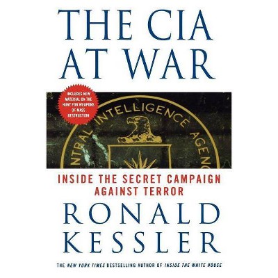 The CIA at War - by  Ronald Kessler (Paperback)