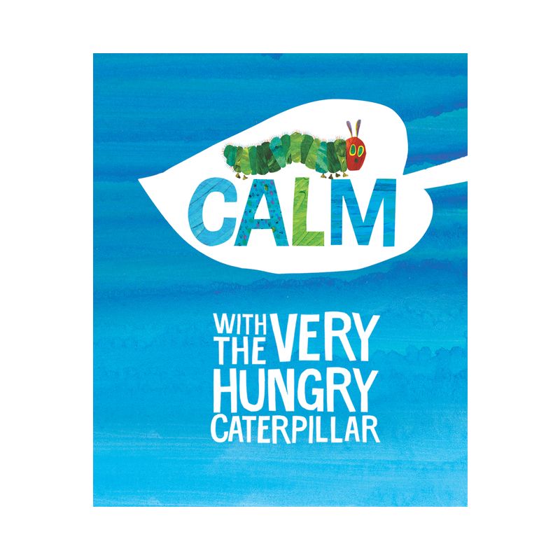 Calm with the Very Hungry Caterpillar - (World of Eric Carle) by  Eric Carle (Hardcover), 1 of 2