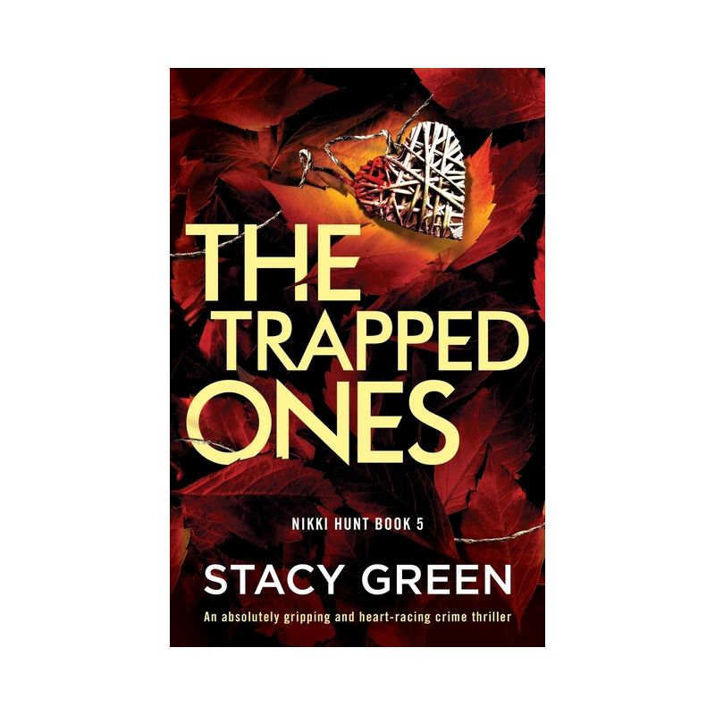 The Trapped Ones - (Nikki Hunt) by  Stacy Green (Paperback), 1 of 2