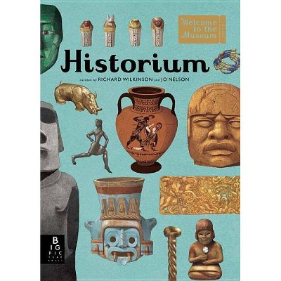 Historium - (Welcome to the Museum) by  Jo Nelson (Hardcover)