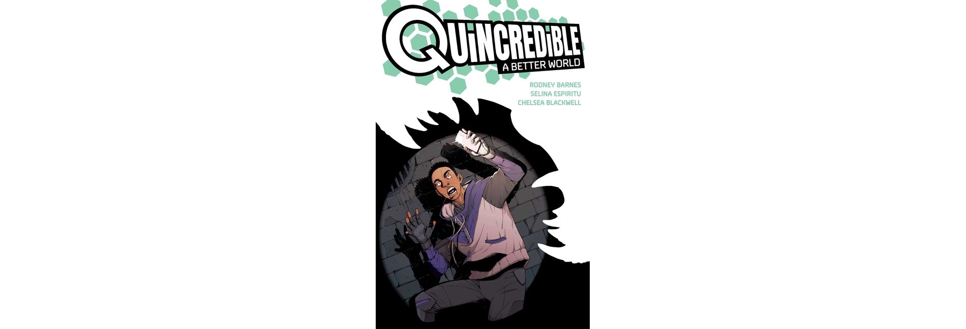 Quincredible: A Better World - by  Rodney Barnes (Paperback)