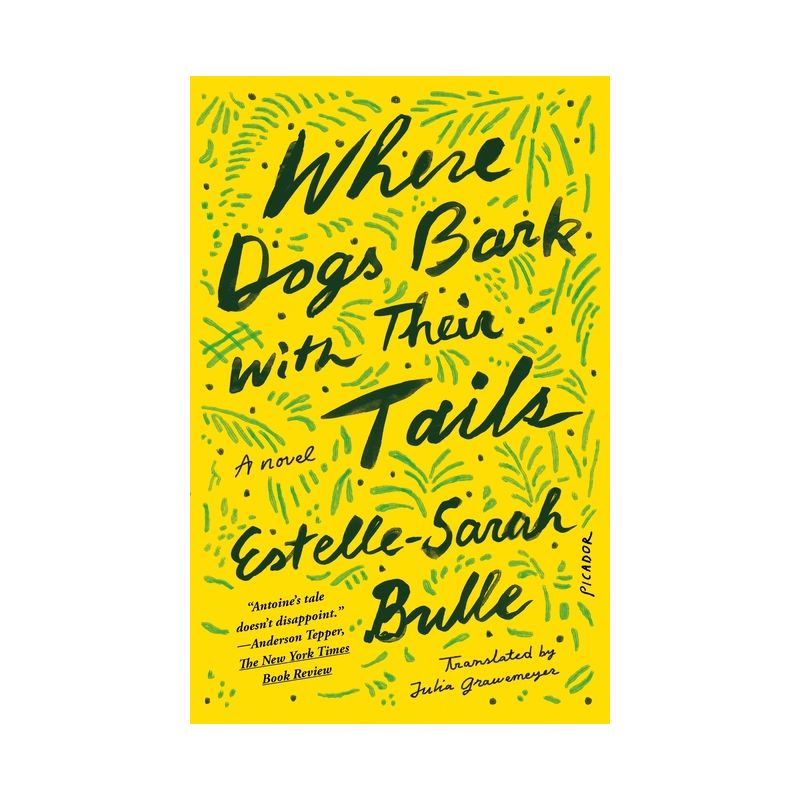 Where Dogs Bark with Their Tails - by Estelle-Sarah Bulle, 1 of 2