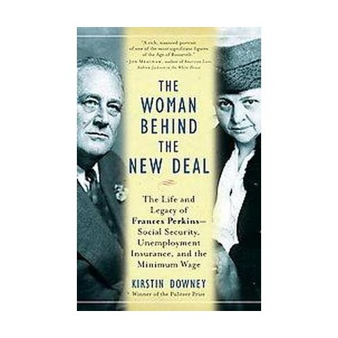 the woman behind the new deal by kirstin downey