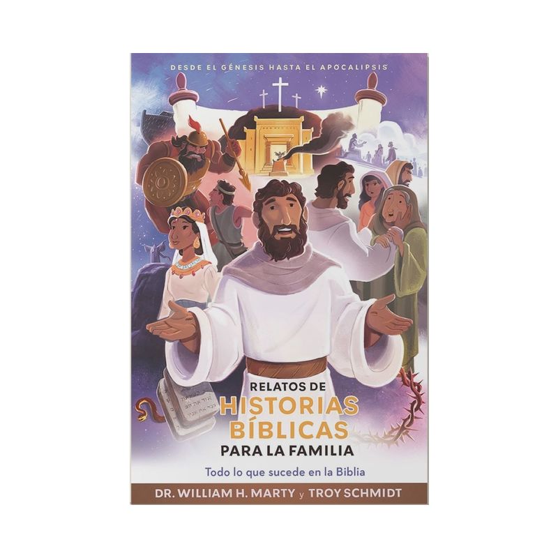 Relatos de Historias Bíblicas Para La Familia (the Whole Bible Story) - by  Marty & Troy Schmidt (Paperback), 1 of 2