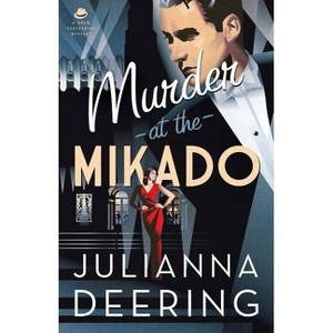 Murder at the Mikado - (Drew Farthering Mystery) by  Julianna Deering (Paperback) - 1 of 1