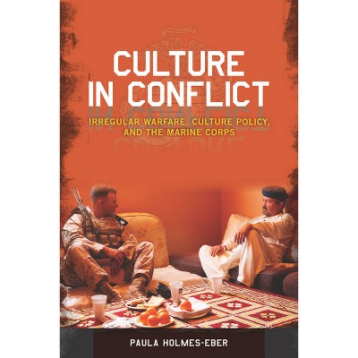 Culture in Conflict - by  Paula Holmes-Eber (Hardcover)