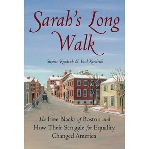 Sarah's Long Walk - by  Stephen Kendrick & Paul Kendrick (Paperback) - 1 of 1