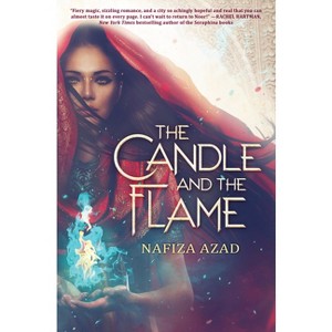 The Candle and the Flame - by  Nafiza Azad (Hardcover) - 1 of 1