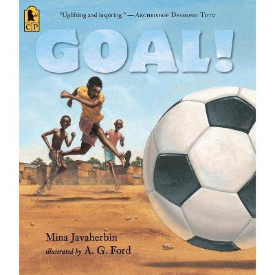 Goal! - by  Mina Javaherbin (Paperback)