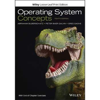 Operating System Concepts - 10th Edition by  Abraham Silberschatz & Peter B Galvin & Greg Gagne (Loose-Leaf)