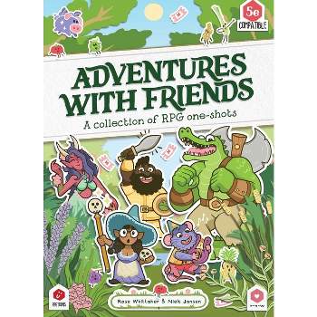 Adventures with Friends - by  Rose Whittaker (Hardcover)