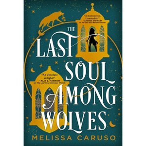 The Last Soul Among Wolves - (Echo Archives) by  Melissa Caruso (Paperback) - 1 of 1