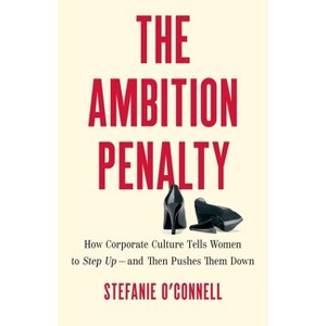 The Ambition Penalty - by  Stefanie O'Connell (Hardcover) - 1 of 1