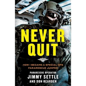Never Quit (Young Adult Adaptation) - by  Jimmy Settle & Don Rearden (Paperback) - 1 of 1