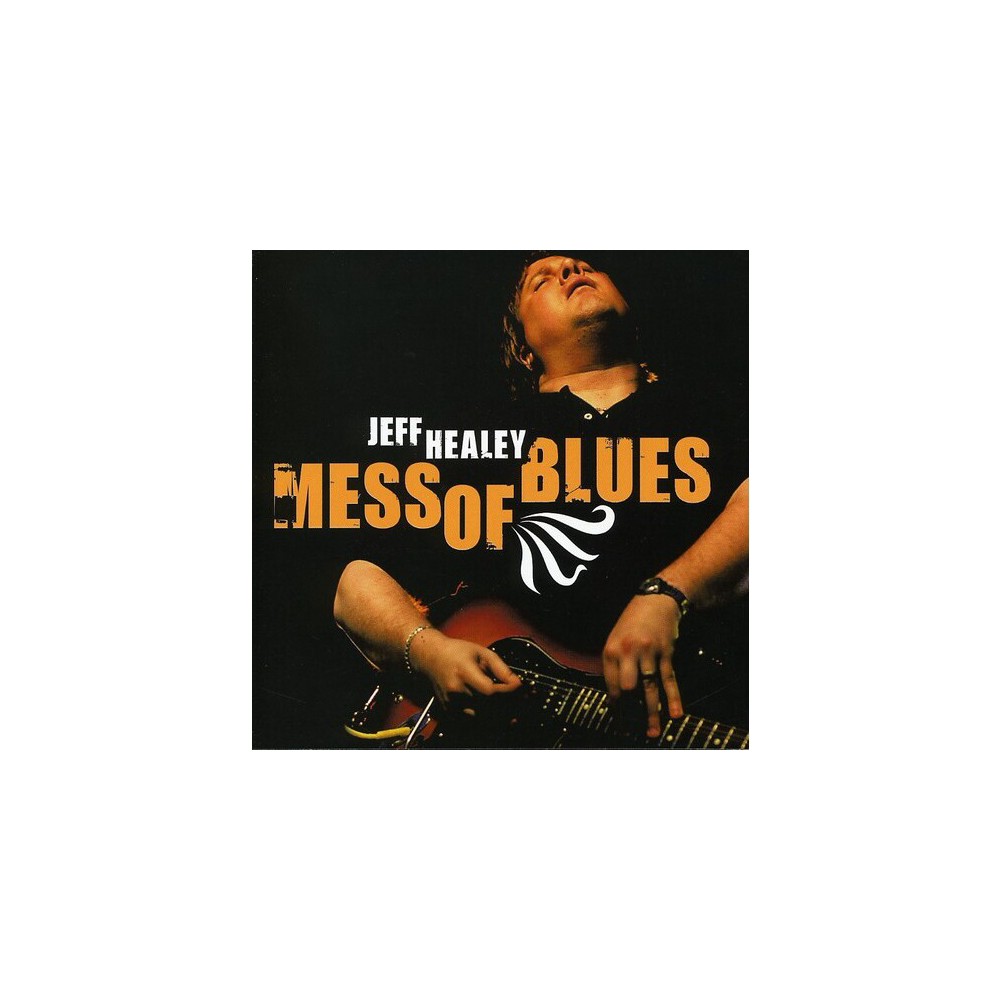 Jeff Healey - Mess of Blues (CD)