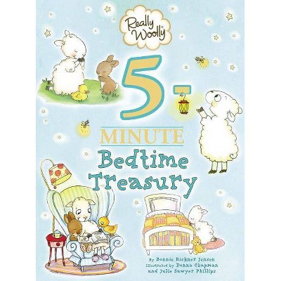 Really Woolly 5-Minute Bedtime Treasury - by  Dayspring & Bonnie Rickner Jensen (Hardcover)