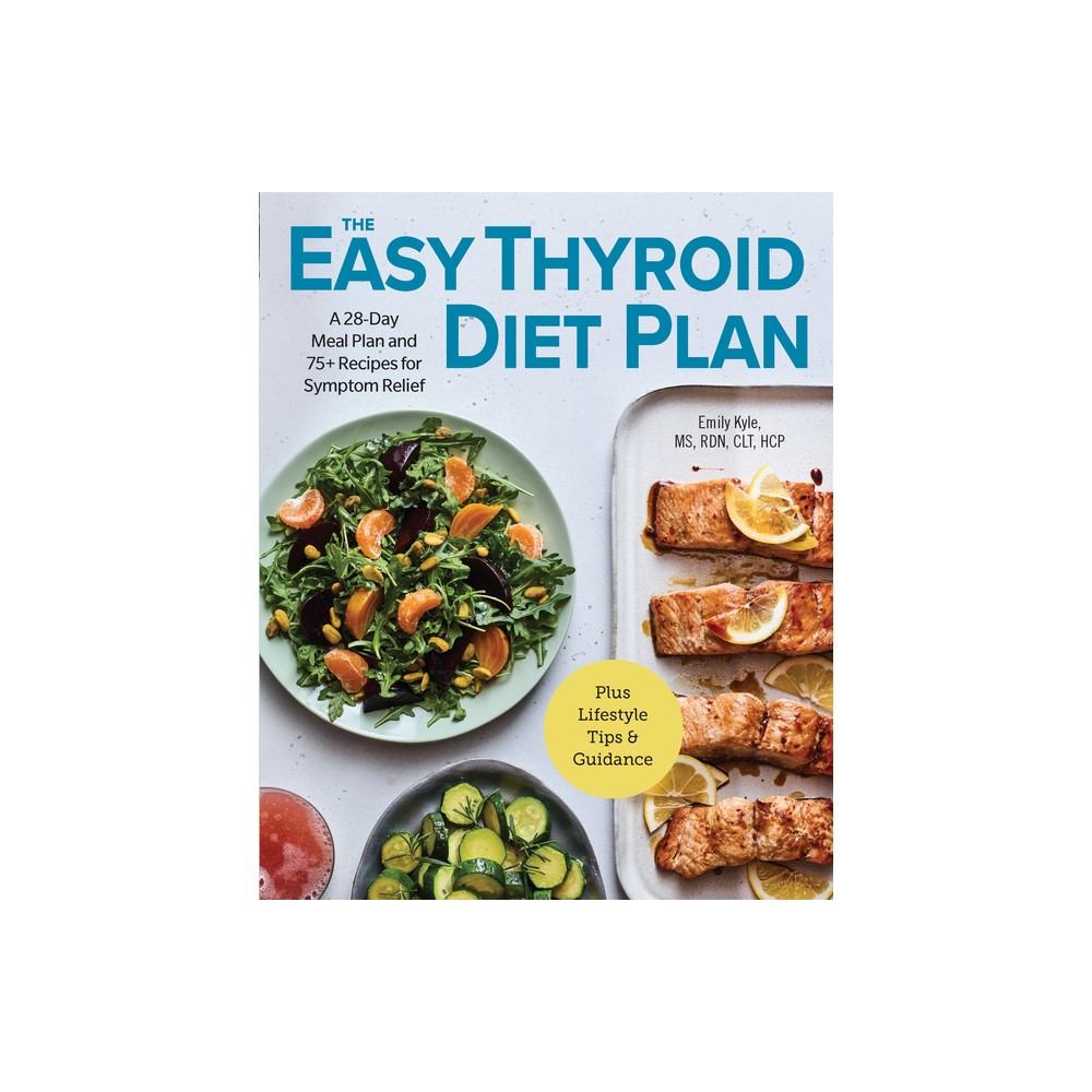 The Easy Thyroid Diet Plan - by Emily Kyle (Paperback)