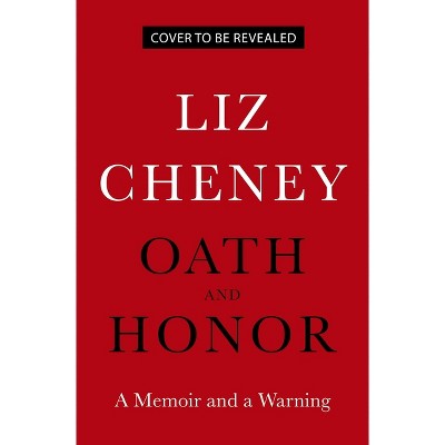 Oath And Honor - By Liz Cheney (hardcover) : Target