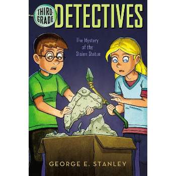 The Mystery of the Stolen Statue - (Third Grade Detectives) by  George E Stanley (Paperback)