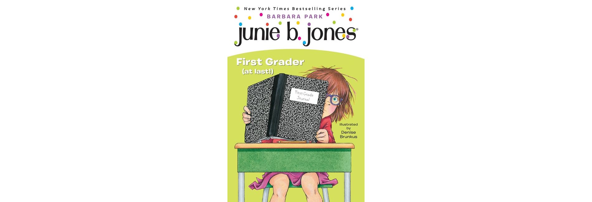 Junie B., First Grader (At Last) ( Junie B., First Grader) (Reprint) (Paperback) by Barbara Park