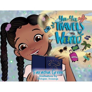 Ya-Ya Travels the World - by  Farasha Green (Paperback) - 1 of 1