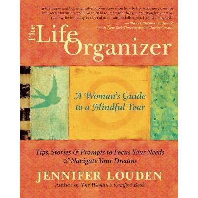 The Life Organizer - by  Jennifer Louden (Paperback)