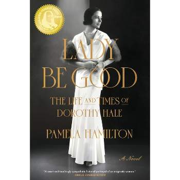 Lady Be Good - by  Pamela Hamilton (Paperback)
