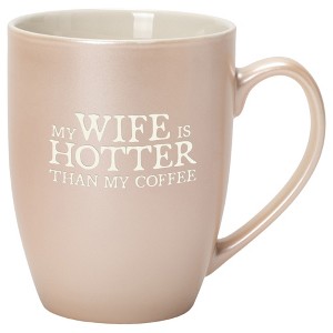 Elanze Designs My Wife Is Hotter Than My Coffee Precious Pearl 10 ounce New Bone China Coffee Cup Mug - 1 of 4