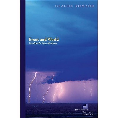 Event and World - (Perspectives in Continental Philosophy) by  Claude Romano (Paperback)