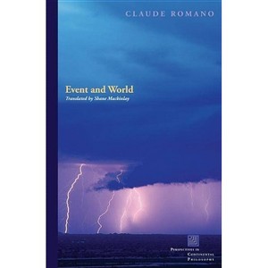 Event and World - (Perspectives in Continental Philosophy) by  Claude Romano (Paperback) - 1 of 1