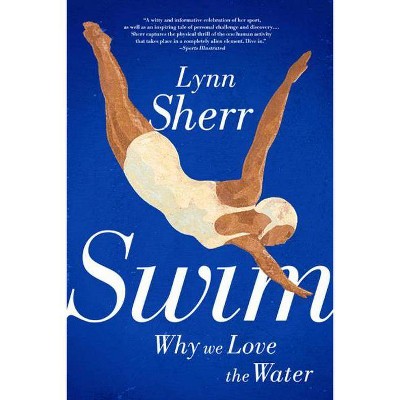 Swim - by  Lynn Sherr (Paperback)