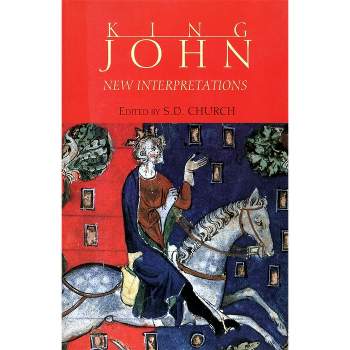 King John - by  Stephen D Church (Paperback)