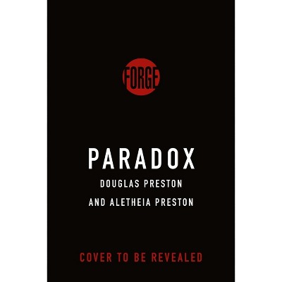 Paradox - (Cash & Colcord) by  Douglas Preston & Aletheia Preston (Hardcover)