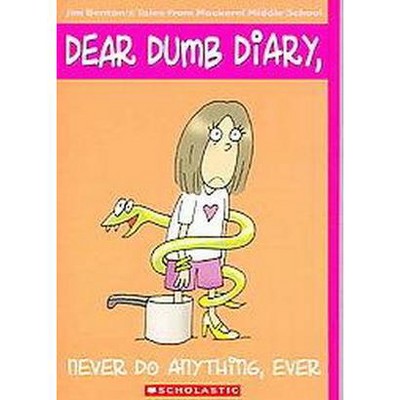 Never Do Anything, Ever ( Dear Dumb Diary, Apple Series) (Reissue) (Paperback) by Jamie Kelly