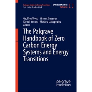 The Palgrave Handbook of Zero Carbon Energy Systems and Energy Transitions - (Palgrave Studies in Energy Transitions) (Hardcover) - 1 of 1