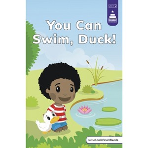 You Can Swim, Duck! - (Stairway Decodables Step 2) by Leanna Koch - 1 of 1
