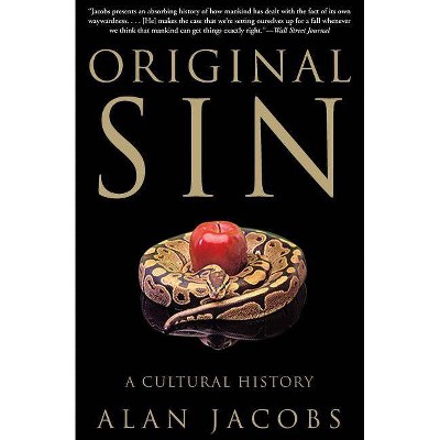 Original Sin - by  Alan Jacobs (Paperback)