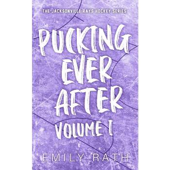 Pucking Ever After - by  Emily Rath (Paperback)