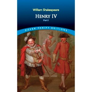 Henry IV, Part I - (Dover Thrift Editions: Plays) by  William Shakespeare (Paperback) - 1 of 1
