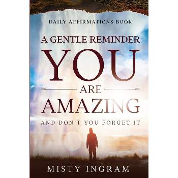 Daily Affirmations - by  Misty Ingram (Paperback)
