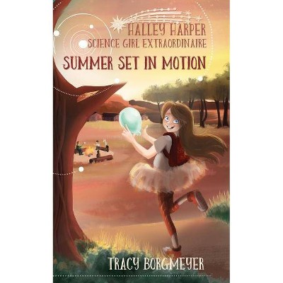 Halley Harper, Science Girl Extraordinaire - by  Tracy Borgmeyer (Paperback)