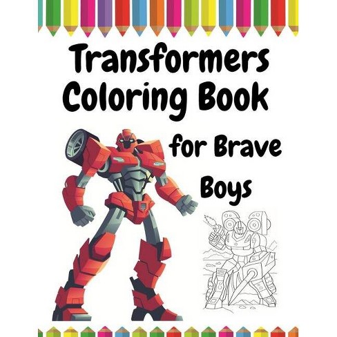 Download Transformers Coloring Book For Brave Boys By Giulia Grace Paperback Target