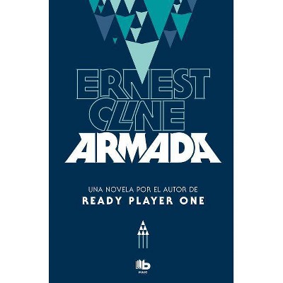 Armada (Spanish Edition) - by  Ernest Cline (Paperback)