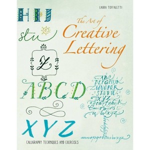 The Art of Hand Lettering - by  Laura Toffaletti (Paperback) - 1 of 1