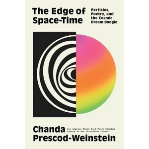 The Edge of Space-Time - by  Chanda Prescod-Weinstein (Hardcover) - 1 of 1
