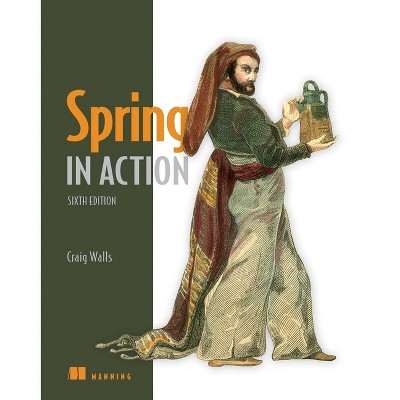 Spring in Action - 6th Edition by  Craig Walls (Paperback)