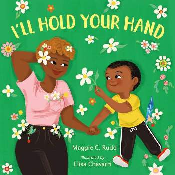 I'll Hold Your Hand - by Maggie C Rudd