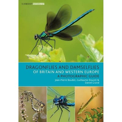 Dragonflies and Damselflies of Britain and Western Europe - by  Jean-Pierre Boudot & Guillaume Doucet & Daniel Grand (Paperback)