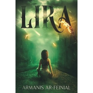 Lira - by  Armanis Ar-Feinial (Paperback) - 1 of 1